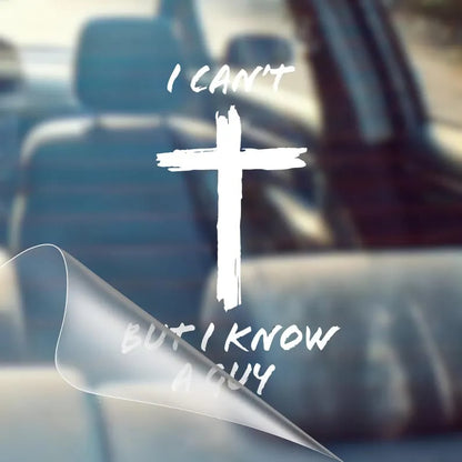 🔥I Can't, But I Know A Guy - Christian Jesus Cross Car Vinyl Decal Bumper Sticker